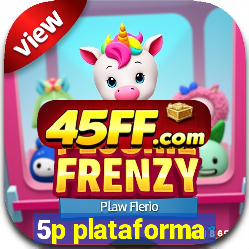 5p plataforma